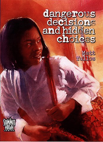 Book cover for Dangerous Decisions & Hidden Choices
