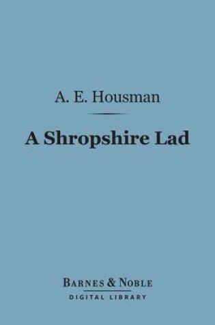 Cover of A Shropshire Lad (Barnes & Noble Digital Library)