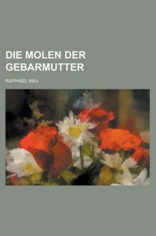 Cover of Die Molen Der Gebarmutter