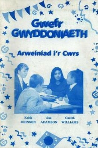 Cover of Gwefr Gwyddoniaeth: Arweiniad i'r Cwrs