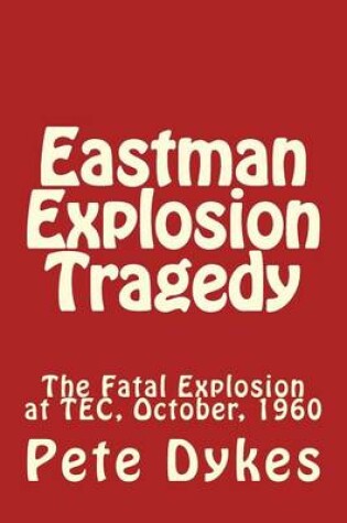 Cover of Eastman Explosion Tragedy
