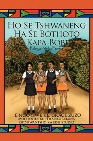 Cover of Ho Se Tshwaneng Ha Se Bothoto Kapa Bope