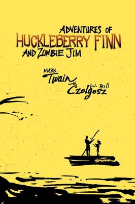 Book cover for Adventures of Huckleberry Finn and Zombie Jim