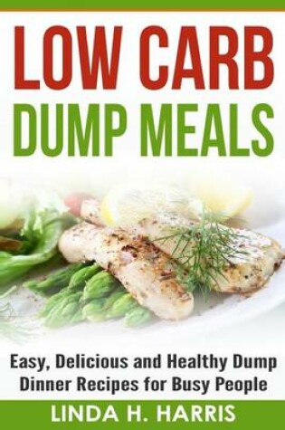 Cover of Low Carb Dump Meals