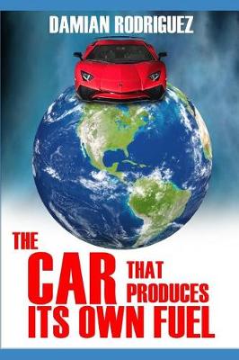 Book cover for The Car That Produces Its Own Fuel