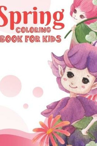 Cover of Spring Coloring Book For Kids