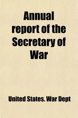 Book cover for Annual Report of the Secretary of War Volume 2