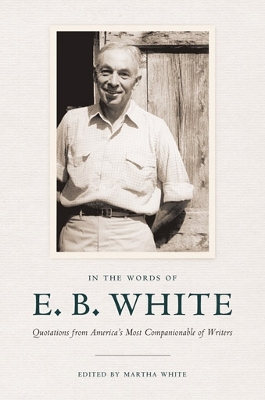 Book cover for In the Words of E. B. White