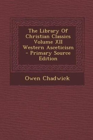 Cover of The Library of Christian Classics Volume XII Western Asceticism