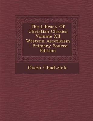 Book cover for The Library of Christian Classics Volume XII Western Asceticism
