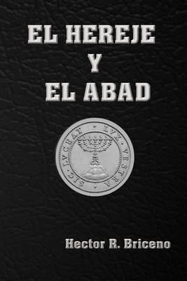 Book cover for El Hereje y El Abad