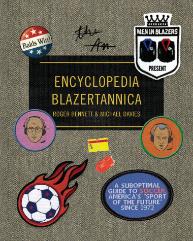 Book cover for Men in Blazers Present Encyclopedia Blazertannica