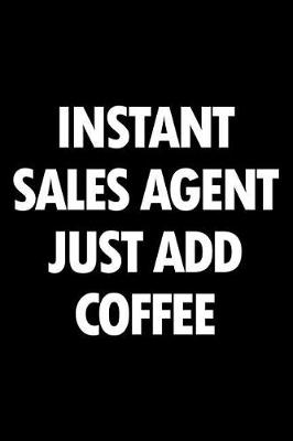 Book cover for Instant Sales Agent Just Add Coffee