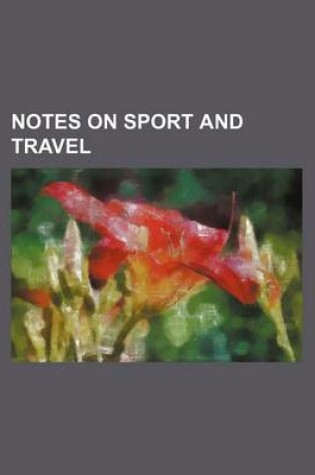 Cover of Notes on Sport and Travel