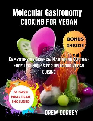 Book cover for Molecular Gastronomy Cooking for Vegan