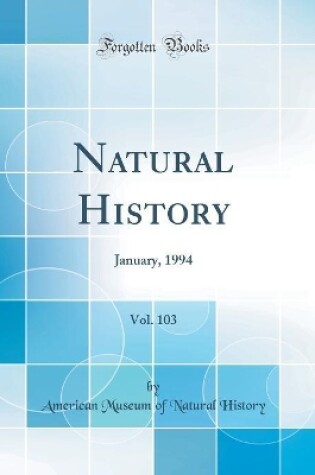 Cover of Natural History, Vol. 103: January, 1994 (Classic Reprint)