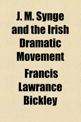 Book cover for J. M. Synge and the Irish Dramatic Movement