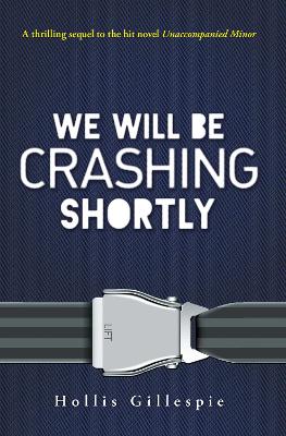 Book cover for We Will Be Crashing Shortly