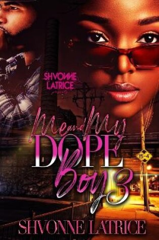 Cover of Me & My Dope Boy 3