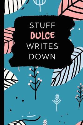 Book cover for Stuff Dulce Writes Down