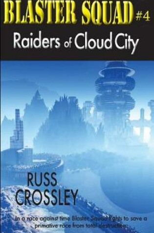Cover of Blaster Squad #4 Raiders of Cloud City