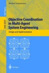 Book cover for Objective Coordination in Multi-Agent System Engineering