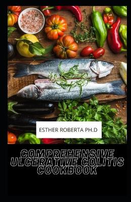 Book cover for Comprehensive Ulcerative Colitis Cookbook