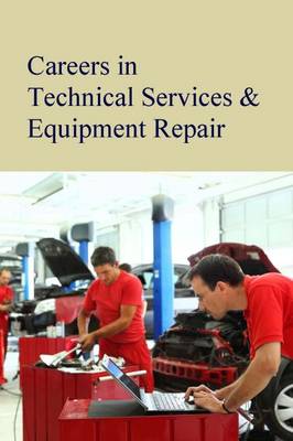 Book cover for Careers in Technical Services & Equipment Repair