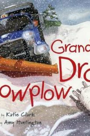 Cover of Grandma Drove the Snowplow