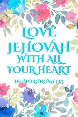 Book cover for Love Jehovah With All Your Heart