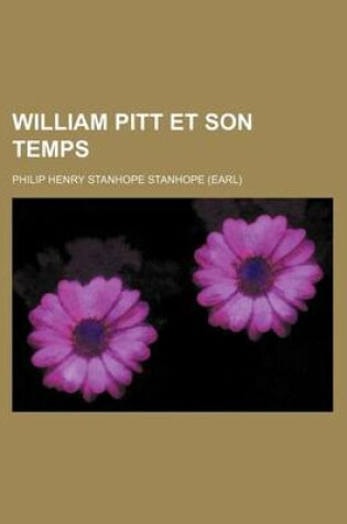 Cover of William Pitt Et Son Temps (1)