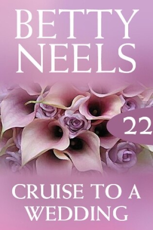 Cover of Cruise To A Wedding (Betty Neels Collection)
