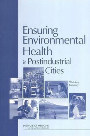 Cover of Ensuring Environmental Health in Postindustrial Cities