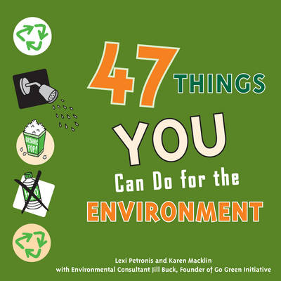 Book cover for 47 Things You Can Do for the Environment