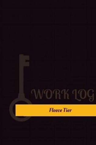 Cover of Fleece Tier Work Log