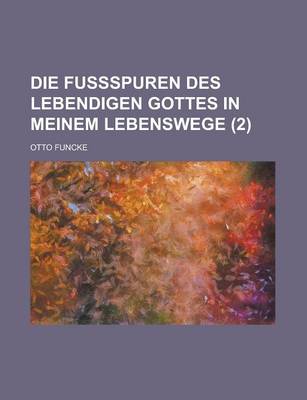 Book cover for Die Fussspuren Des Lebendigen Gottes in Meinem Lebenswege (2)