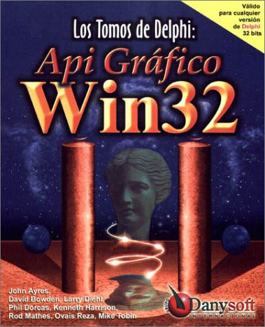 Book cover for API Grafico Win 32 - Los Tomos de Delphi