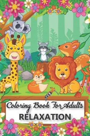 Cover of Coloring Book for Adults Relaxation..