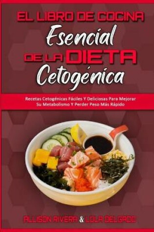 Cover of El Libro De Cocina Esencial De La Dieta Cetogénica