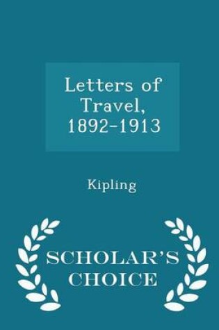 Cover of Letters of Travel, 1892-1913 - Scholar's Choice Edition