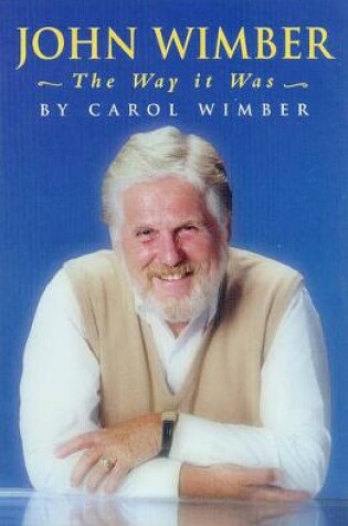 Cover of John Wimber: The Way It Was