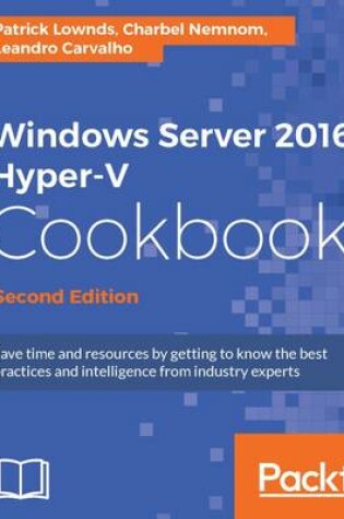 Cover of Windows Server 2016 Hyper-V Cookbook -