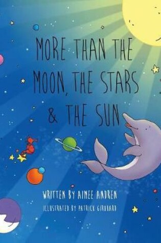 Cover of More Than the Moon, the Stars & the Sun