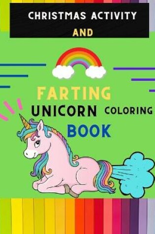 Cover of Christmas activity and farting unicorn coloring book