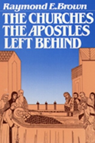 Cover of The Churches the Apostles Left Behind