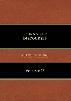 Book cover for Journal of Discourses, Volume 13