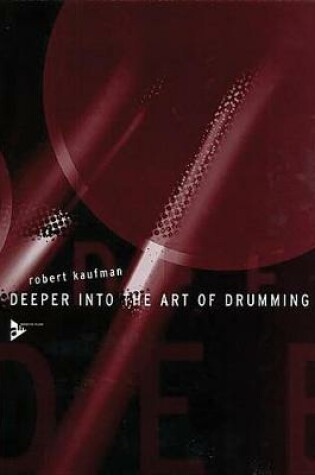 Cover of Deeper into the Art of Drumming