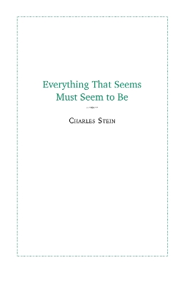 Book cover for Everything That Seems Must Seem to Be