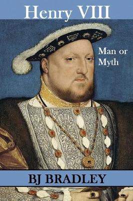 Book cover for Henry VIII - Man or Myth