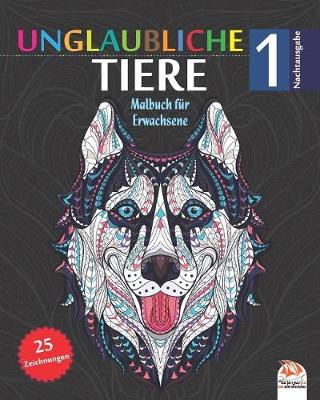 Book cover for Unglaubliche Tiere 1 - Nachtausgabe